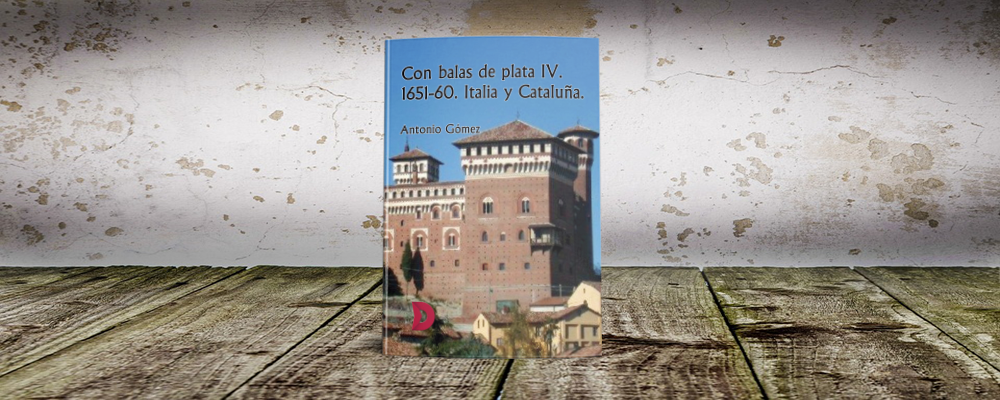 Reseña de “Con balas de plata IV. 1651-60. Italia y Cataluña”